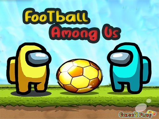 Play Football Among Us  Online