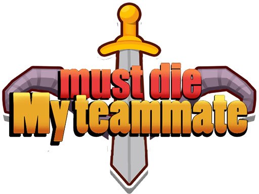 Play My teammate must die Online