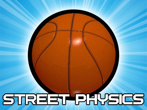 Play Street Physics Online