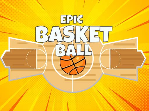 Play Epic Basketball Online
