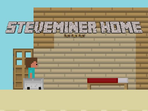 Play Steveminer Home Online