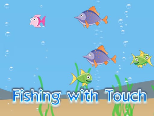 Play Fishing with Touch Online