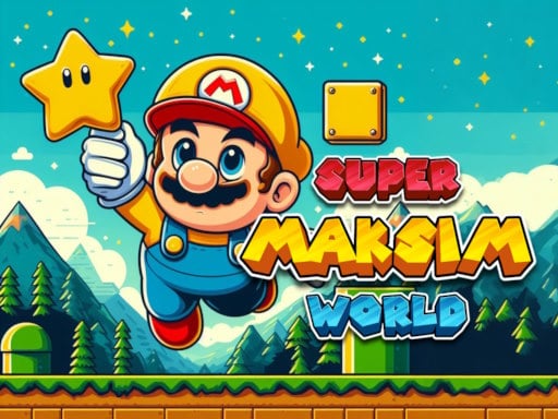 Play Super Maksim World Online