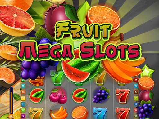 Play Fruit Mega Slots Online